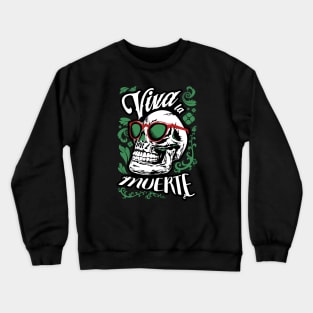 Viva la Muerte Crewneck Sweatshirt